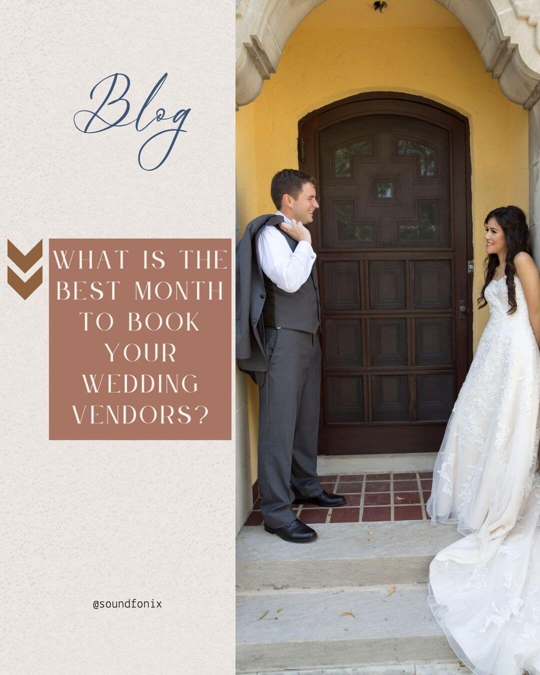 The Best Month to Book Your Wedding Vendors?